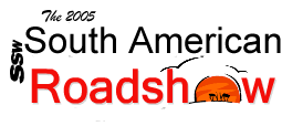 The 2005 South American Roadshow