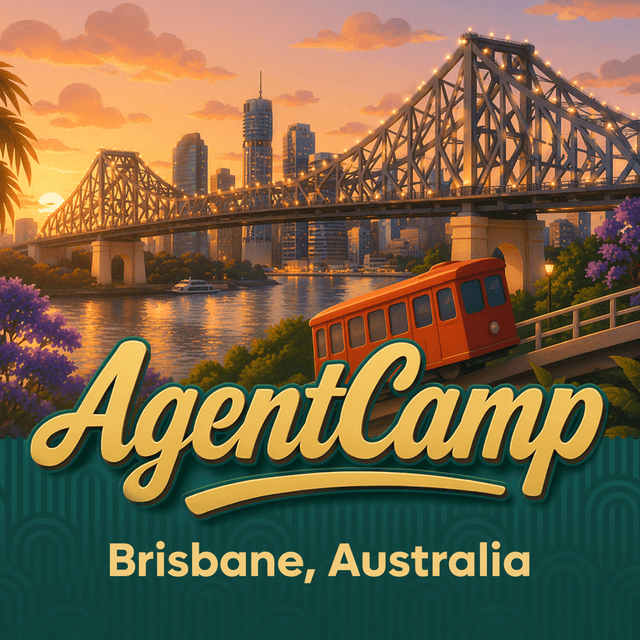 AgentCamp 2026 - Brisbane Edition: Where Developers and Agents meet!